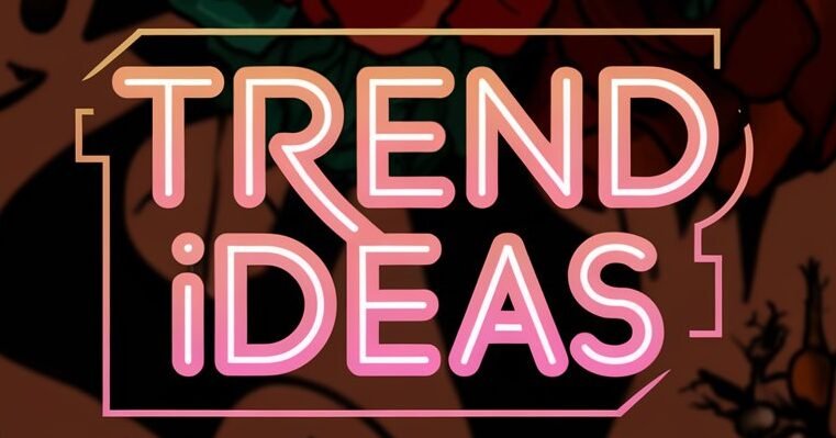 Trend Ideas