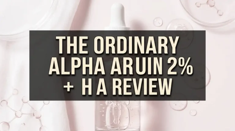 The Ordinary Alpha Arbutin 2% + HA Review: Worth Buying?